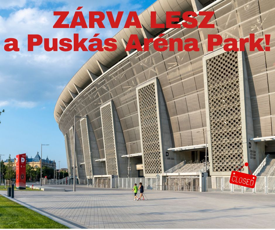 Puskás Aréna Park Tájékoztató 2025. június 6-18.
